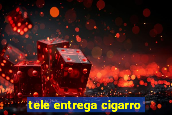 tele entrega cigarro